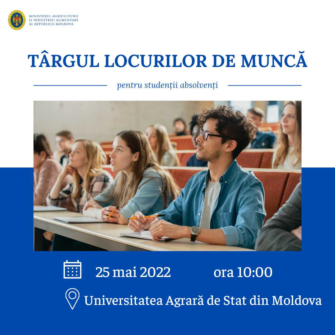 La Chișinău va avea loc târgul locurilor de muncă pentru studenții absolvenți ai UASM